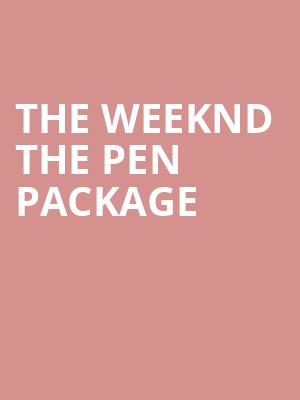 The Weeknd The Pen Package at O2 Arena